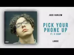 Jack Harlow - PickYourPhoneUp Ft. K. Camp